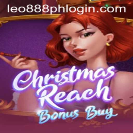 Exploring ChristmasReachBonusBuy and Leo888 PH Login: A Festive Gaming Experience