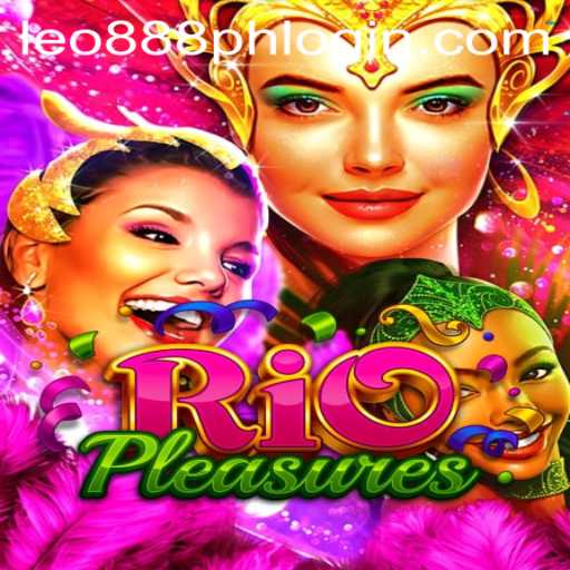 Discover the Exciting World of RioPleasures with Leo888 PH Login