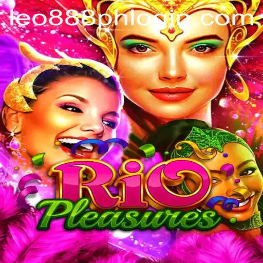 Discover the Exciting World of RioPleasures with Leo888 PH Login